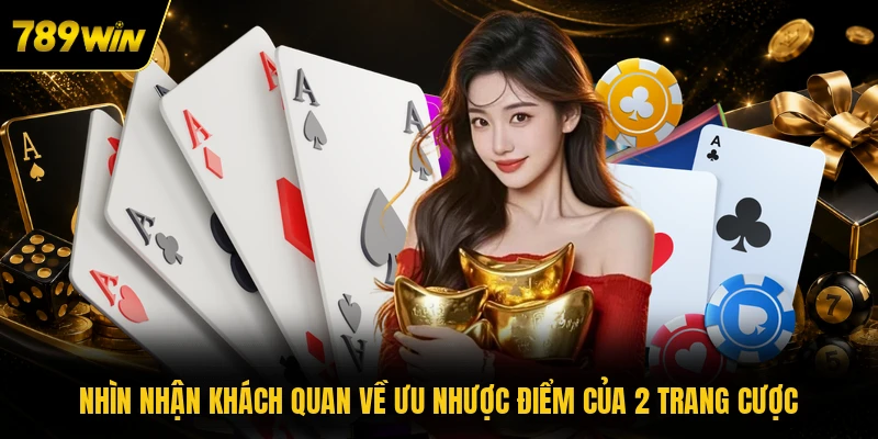 nhin nhan khach quan ve uu nhuoc diem cua 2 trang cuoc